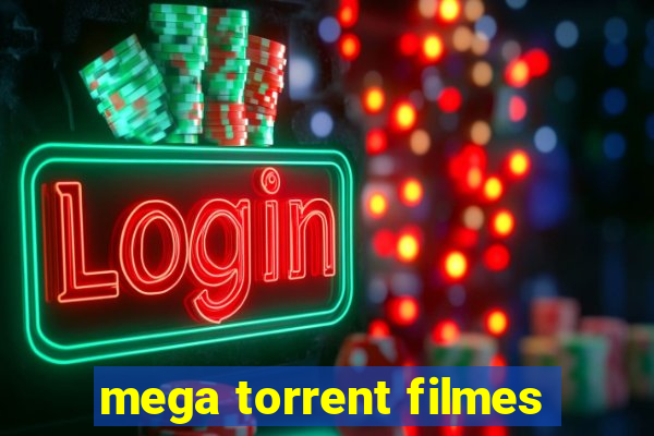 mega torrent filmes